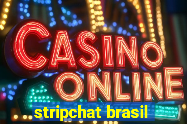 stripchat brasil